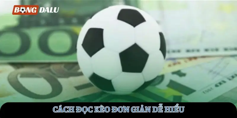 Cách đọc kèo đơn giản dễ hiểu