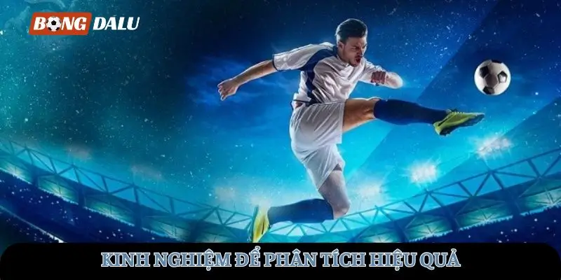 Kinh nghiệm phân tích hiệu quả